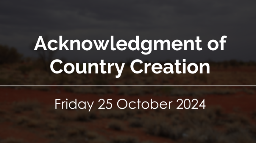 Upcoming Event: Acknowledgment of Country Creation 