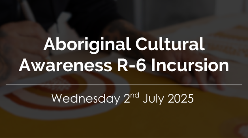 Aboriginal Cultural Awareness R-6 Incursion 